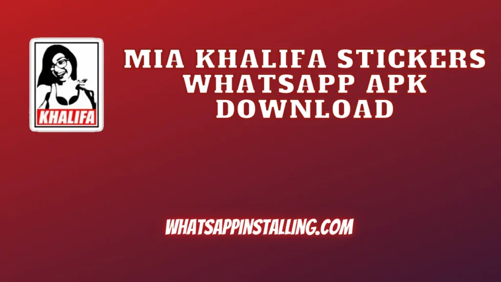 Mia Khalifa Stickers WhatsApp APK