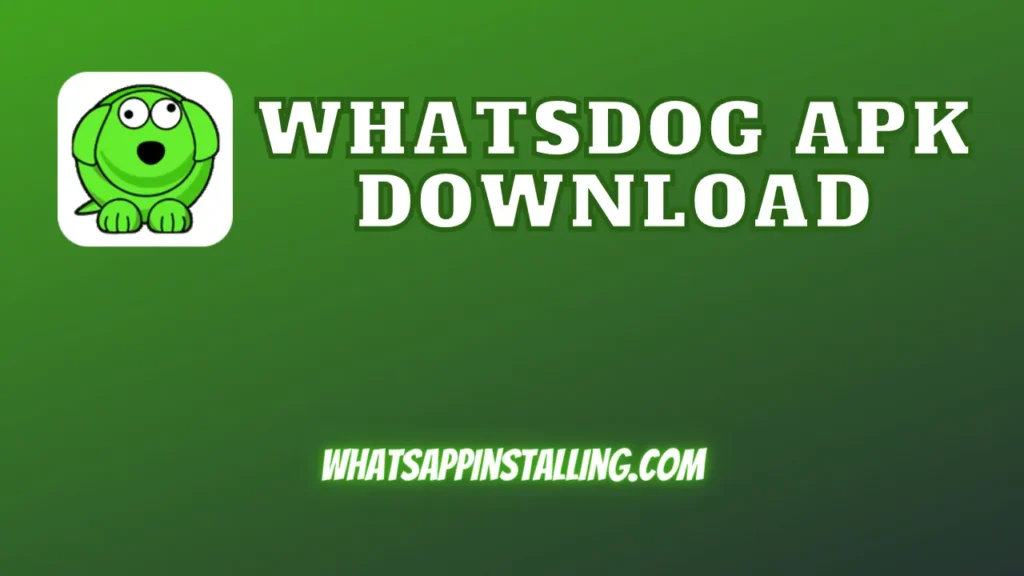 WhatsDog APK