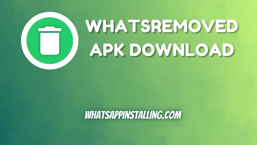 WhatsRemoved APK